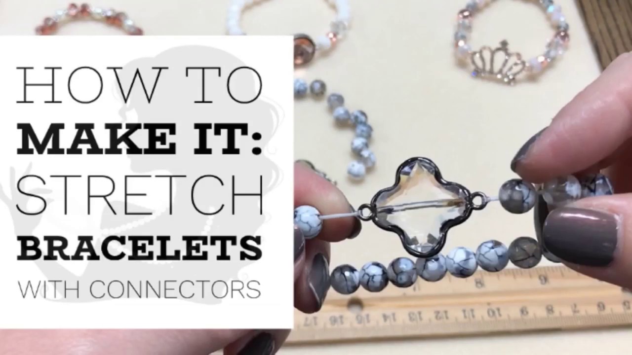 Featured image of post How To Make A Stretch Bracelet With Connector