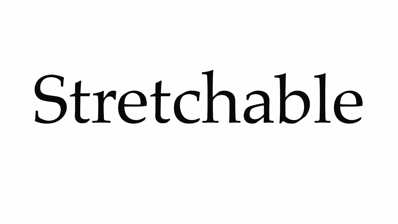 Featured image of post How To Spell Stretchable